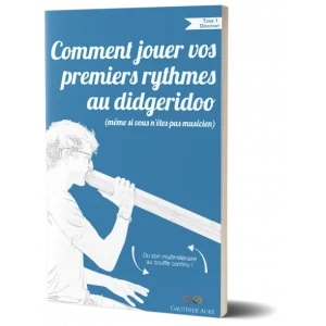 Dernière Chance Méthode de didgeridoo pour débutant - Gauthier Aubé - Livre +Téléchargement Audio