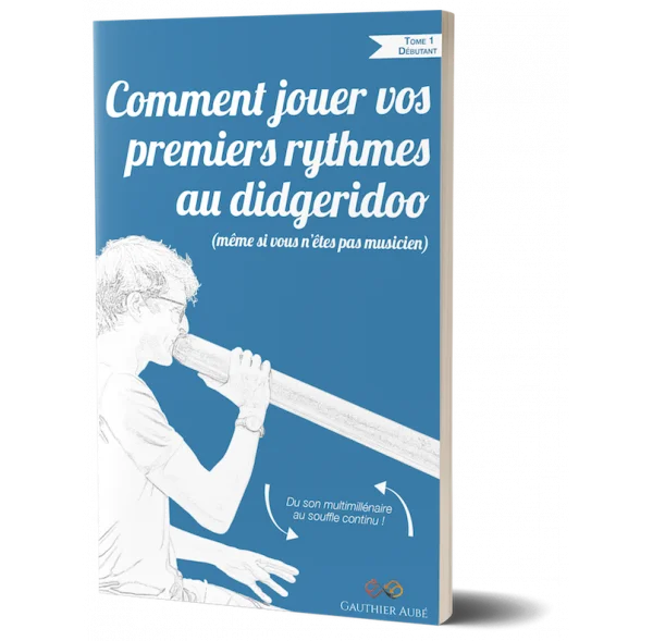 Dernière Chance Méthode de didgeridoo pour débutant - Gauthier Aubé - Livre +Téléchargement Audio
