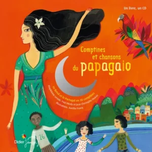 Comptines et chansons du Papagaio - Livre + CD Certifié