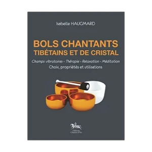 Retour Gratuit Bols chantants tibétains et de cristal - Isabelle Haugmard - Livre