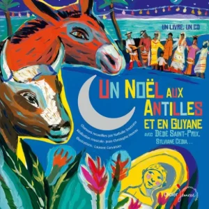Prix Bas Un Noël aux Antilles et en Guyane - Livre + CD