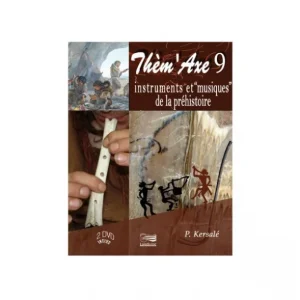 Thèm‘Axe 9 - Instruments de musique de la Préhistoire - Coffret 2 DVD Prix Promo