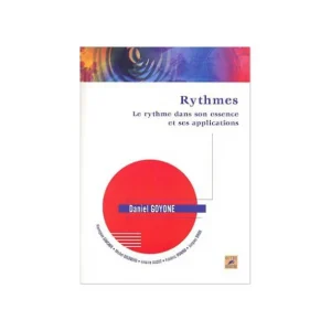 Commande En Gros Le Rythme dans son essence et ses applications - Daniel Goyone (Livre)