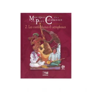 Musiques aux pays des calebasses - Vol 2 livre + cd Jusqu'à Épuisement Des Stocks